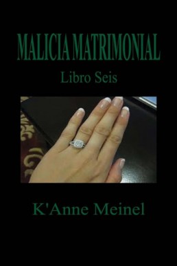 Malicia Matrimonial (Malicia #6) (Spanish Edition)