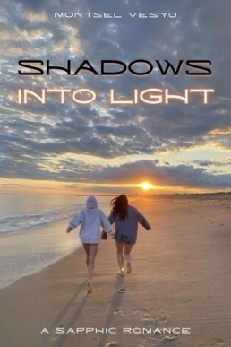 Shadows Into Light: A Sapphic Romance