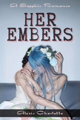 Her Embers: A Sapphic Romance