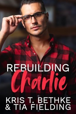 Rebuilding Charlie (Black Dog Inn 1)