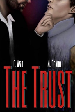 The Trust (Gordian Souls 1) A Dark Gay Cartel Romance