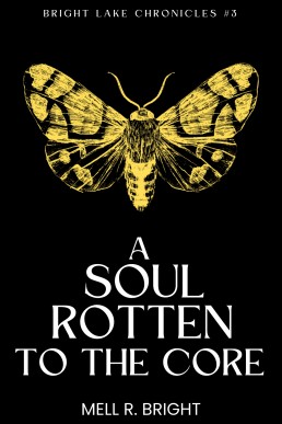 A Soul Rotten to the Core  (Bright Lake Chronicles 3)