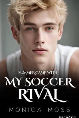 Summer Camp With My Soccer Rival: A Gay Enemies to Lovers Sports Romance