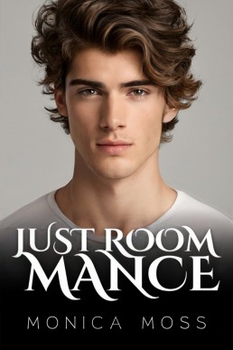 Just Roommance: A Gay Friends to Lovers Roommate Romance