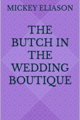 The Butch in the Wedding Boutique