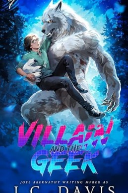 Villain and the Geek Part 2 (The Wolf's Mate 7)