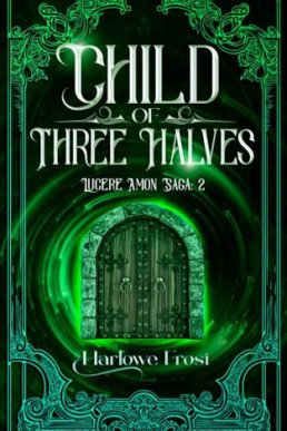 Child of Three Halves: 1980s LGBTQ+ Urban Fantasy  (Child Of Three Halves Saga #2)