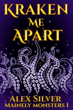 Kraken Me Apart (Mainely Monsters 1)