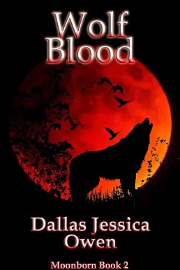 Wolf Blood: Moonborn book 2