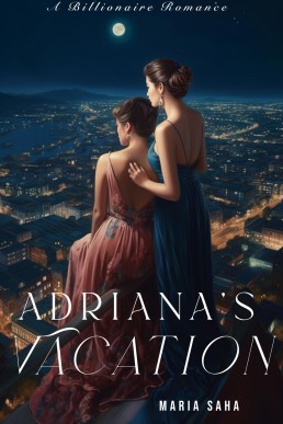 Adriana's Vacation: An F/F Steamy Sapphic Billionaire Romance