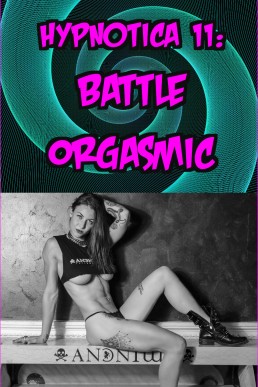 Hypnotica 11: Battle Orgasmic