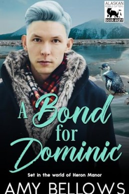 A Bond for Dominic (Alaskan Pebble Gifters 8)