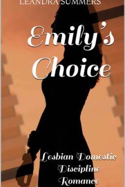 Emily’s Choice: Lesbian Domestic Discipline Romance