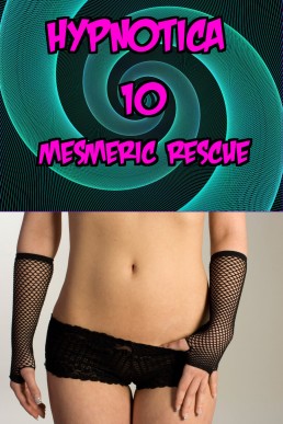 Hypnotica 10: Mesmeric Rescue