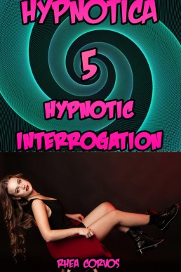 Hypnotica 5: Hypnotic Interrogation