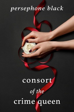 Consort of the Crime Queen (The Underworld Duet: a Sapphic Mafia Romance Book 2)