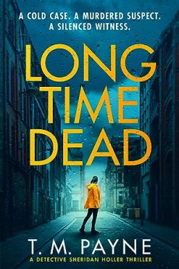 Long Time Dead (Detective Sheridan Holler #1)