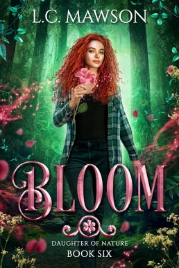 Bloom  (Daughter of Nature 6)