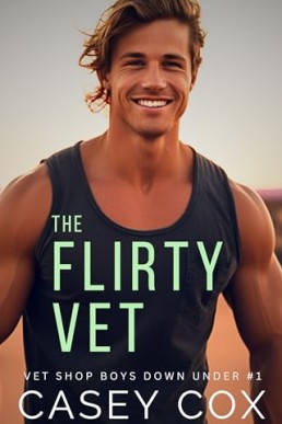 The Flirty Vet (Vet Shop Boys Down Under 1)