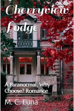 Cherryview Lodge: A Paranormal, Why Choose? Romance