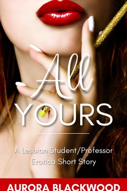 All Yours (Evelyn and Selene Book 1)