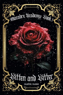 Bitten and Bitter (Macabre Academy Saga #1)