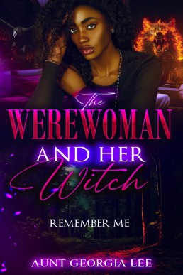 The Werewoman and Her Witch: Remember Me (Sapphic Sojourners of Truth Book 1.5)