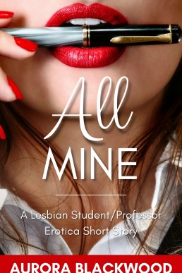 All Mine (Evelyn and Selene Book 2)