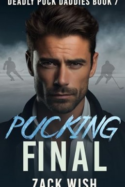 Pucking Final (Deadly Puck Daddies 7)