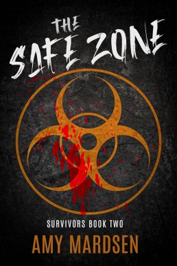 The Safe Zone (Survivors Book 2)