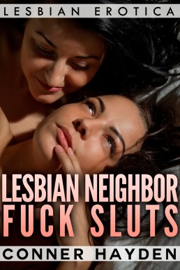 Lesbian Neighbor Fuck Sluts