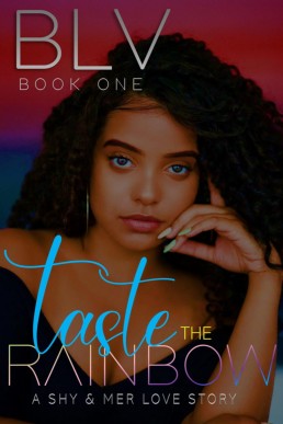 Taste the Rainbow: A Shy & Mer Love Story (Book One)