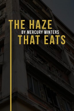 The Haze That Eats