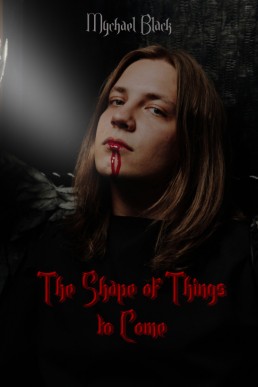 The Shape of Things to Come (Shape of Things Book 1)