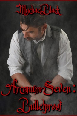 Arcanum Seven: Bulletproof