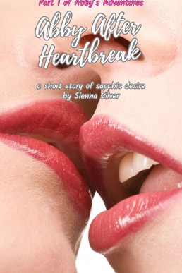 Abby After Heartbreak  (Abby's Adventures Book 1)