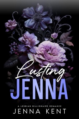 Lusting for Jenna (A Billionaire's Obsession Book 13)