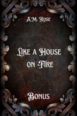 Like a House on Fire (Bonus Scene)