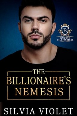 The Billionaire's Nemesis (Bad Boy Billionaires 3)