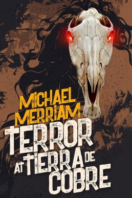 Terror at Tierra de Cobre