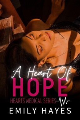 A Heart of Hope: A Lesbian/Sapphic Surgeons Romance (Hearts Medical Romance Series Book 2)