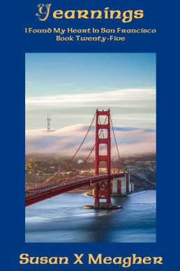 Yearnings: I Found My Heart In San Francisco Book 25