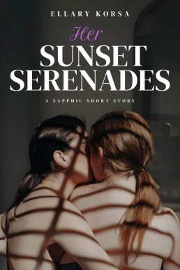 Her Sunset Serenades: A Sapphic Short Story