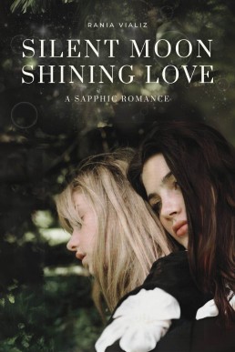 Silent Moon, Shining Love: A Sapphic Romance