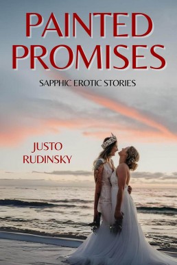 Painted Promises: Sapphic Erotic Stories