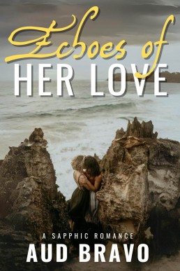 Echoes of Her Love: A Sapphic Romance