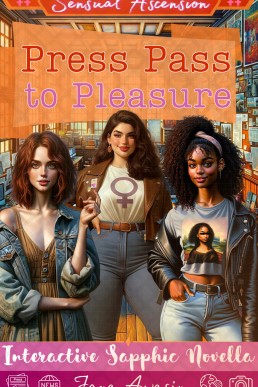 Sensual Ascension: Press Pass to Pleasure