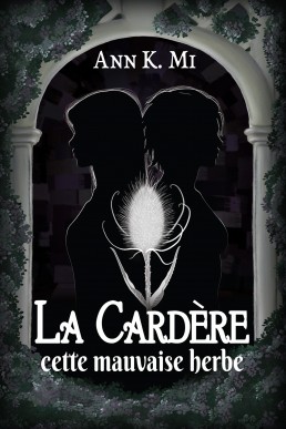 La Cardère, cette mauvaise herbe (Lise & Audrey) (French Edition)