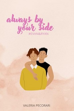 Always By Your Side (Evan and Ryan)