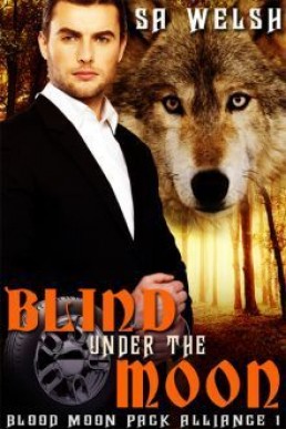 Blind Under The Moon (Blood Moon Pack Alliance 1)